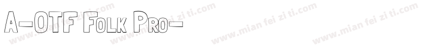 A-OTF Folk Pro字体转换